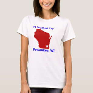 Pewaukee mest berusad stadskvinna för WI #1 T Shirt