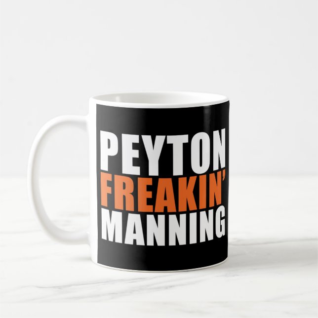 Peyton Freakin' Manning T-Shirt Kaffemugg (Vänster)