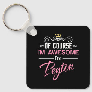 Peyton Självklart är jag Fantastisk Novelty Nyckelring