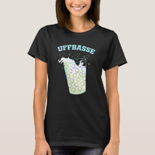 Pfalz Dialect Palatine Vin Festival Uffbasse T Shirt