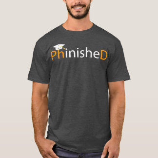 Pfinish Phd Funny Doctorate Gift T Shirt