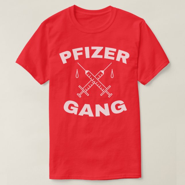 Pfizer Gang Funny Vaccine T Shirt (Design framsida)