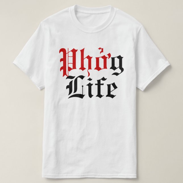 Phở g Life T Shirt (Design framsida)