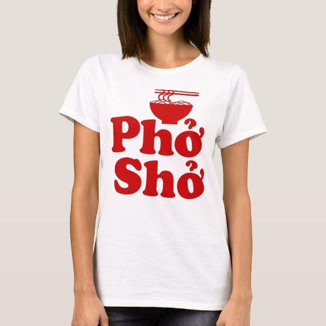 Phở Shở T Shirt (Framsida)