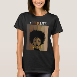 Ph D Life Phd doktorgrad Studenten Black Afr T Shirt