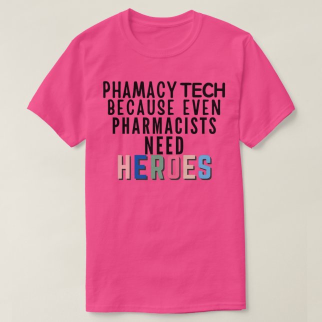 Phamacy Tech för att även farmaceuter behöver hjäl T Shirt (Design framsida)