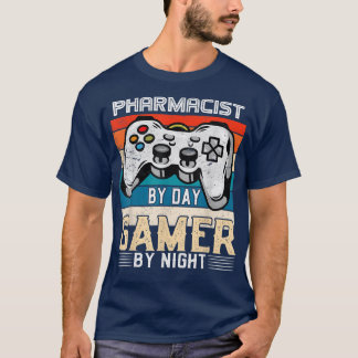 Pharmacist by day gamer by night video gaming fans t shirt