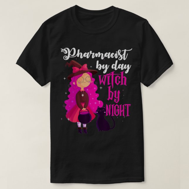 Pharmacist by Day Witch by Night Halloween Gift  T Shirt (Design framsida)