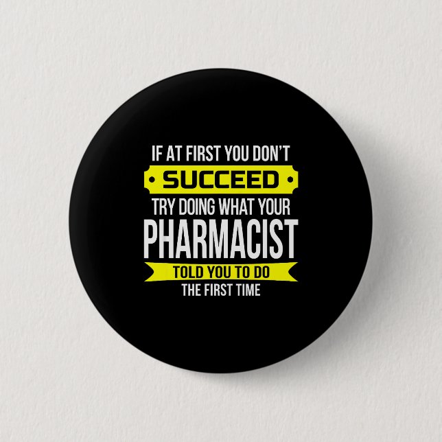 Pharmacist Gits If At First You Don't Succeed Funn Knapp (Framsida)