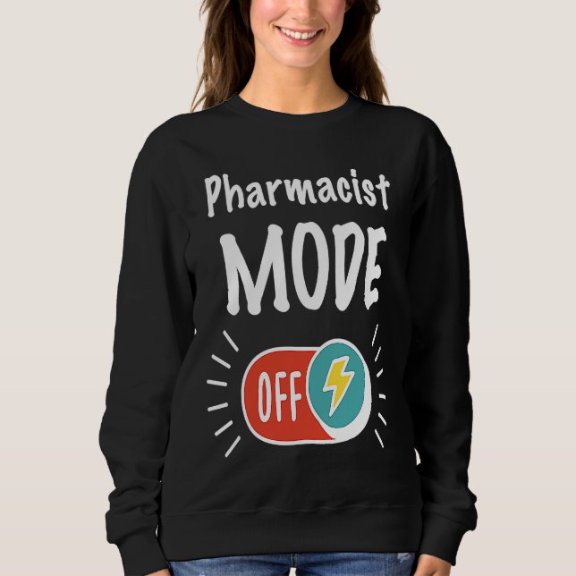 Pharmacist Mode On For hardworking And Motivated P T Shirt (Framsida)