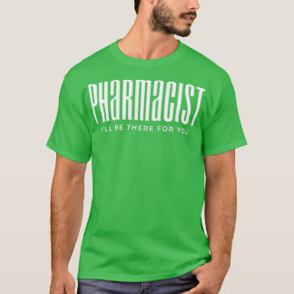 Pharmacist Pharmacy T Shirt