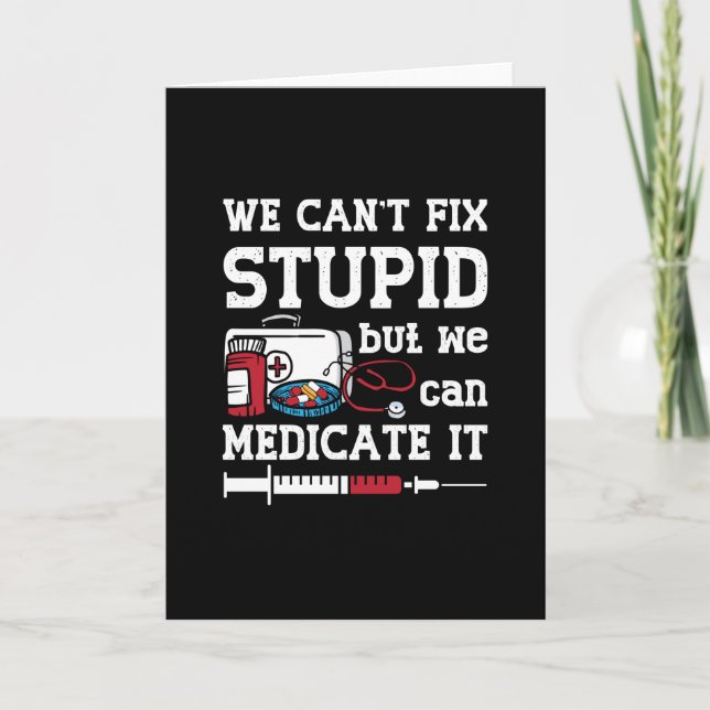 Pharmacist We Can't Fix Stupid Pharmacy Technician Kort (Framsida)