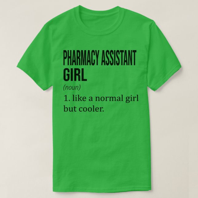 PHARMACY ASSISTANT Girl som en vanlig flicka men C T Shirt (Design framsida)