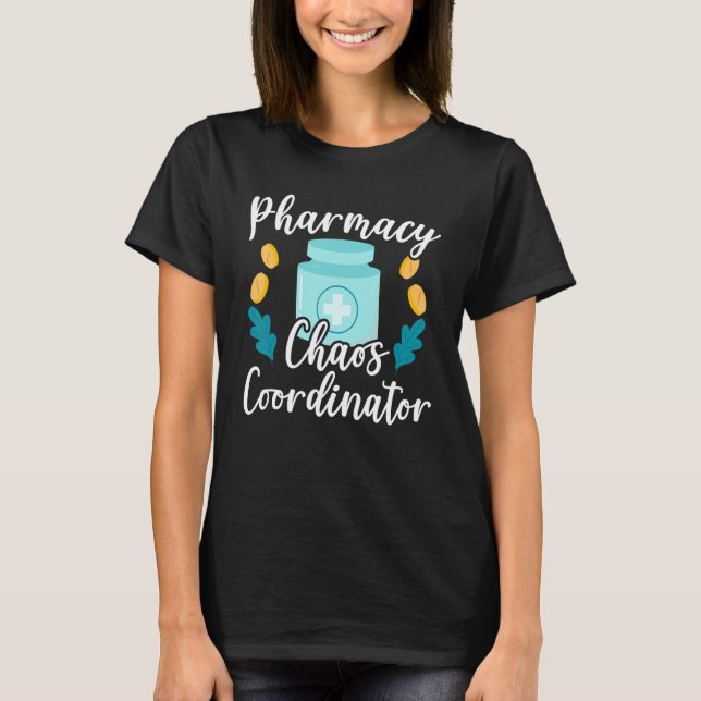 Pharmacy Chaos Coordinator Prescription Medical Ph T Shirt (Framsida)