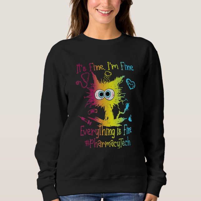 Pharmacy Ech Life Everything Is Fine Colorful T Shirt (Framsida)