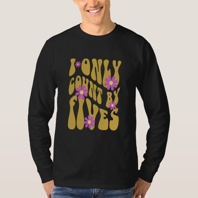 Pharmacy Humor Count By Fives Pharmacists and Tech T Shirt (Framsida)