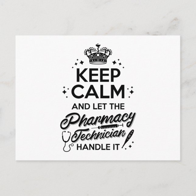 Pharmacy Keep Calm And Let The Pharmacy Technician Vykort (Framsida)