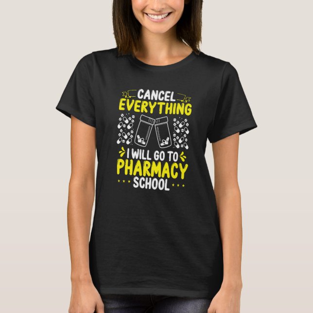Pharmacy Student Essentials I will go to Pharmacy  T Shirt (Framsida)