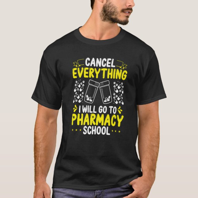 Pharmacy Student Essentials I will go to Pharmacy  T Shirt (Framsida)