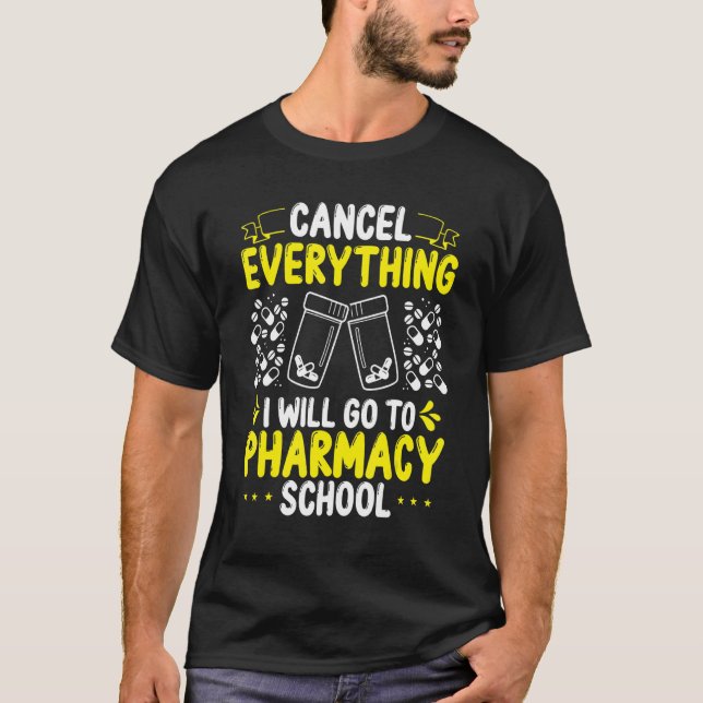 Pharmacy Student Essentials I will go to Pharmacy  T Shirt (Framsida)