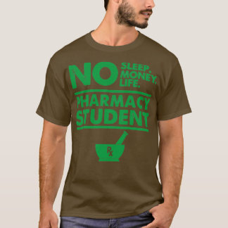 Pharmacy Student Funny Gift 1 T Shirt