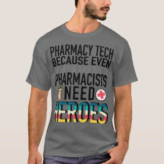 Pharmacy Tech för att till och med farmaceuter beh T Shirt