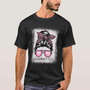 Pharmacy Tech Life Bleached Rosa Leopard Messy Bun T Shirt