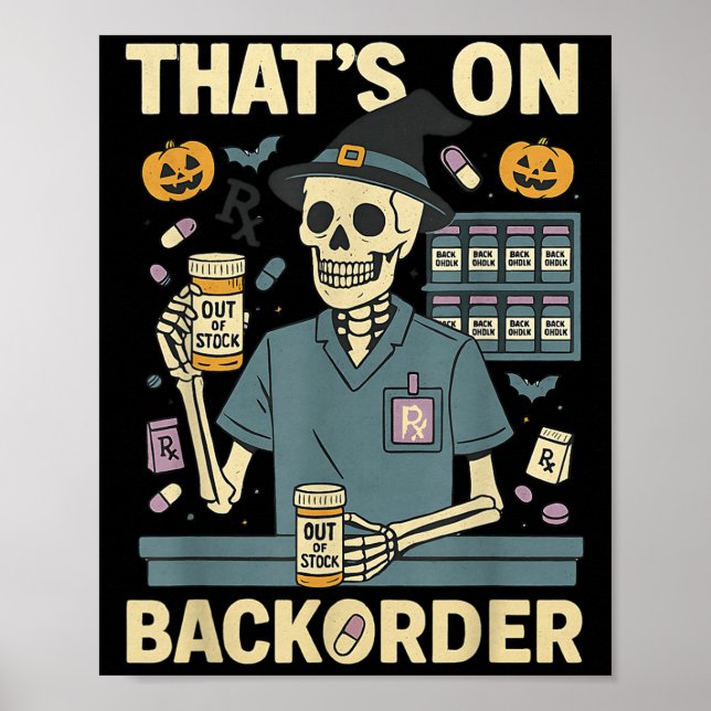 Pharmacy Tech Skeleton That’s On Backorder Hallowe Poster (Framsidan)