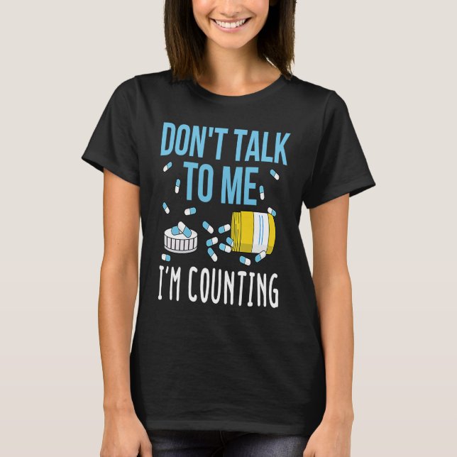 Pharmacy Tech Technician Counting Pills Pharmacis T Shirt (Framsida)