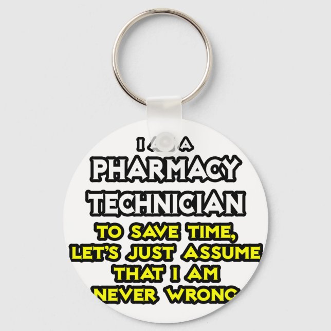 Pharmacy Technician Joke ... Aldrig fel Nyckelring (Framsida)