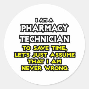 Pharmacy Technician Joke ... Aldrig fel Runt Klistermärke