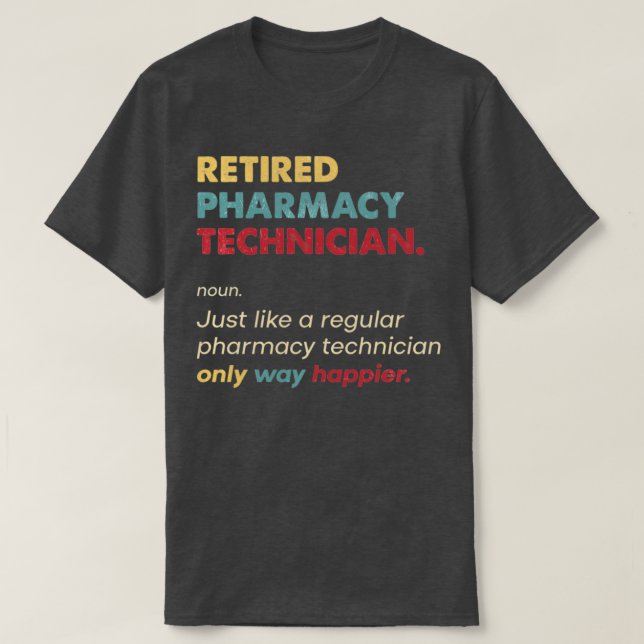 Pharmacy Technician Retired Retro Definition Desig T Shirt (Design framsida)