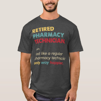 Pharmacy Technician Retired Retro Definition Desig T Shirt