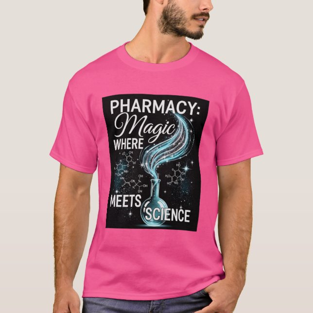 Pharmacy: Where Magic Meets Science T-Shirt  (Framsida)
