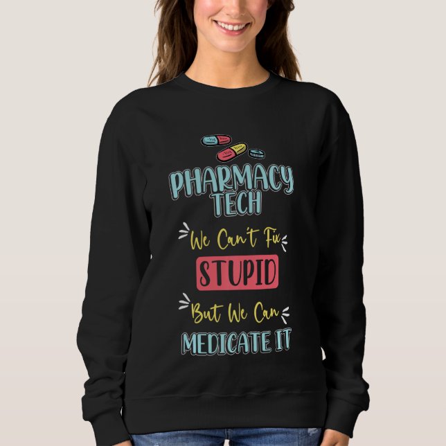 Pharmarcy Tech S Medicate Stupid Technician Pharma T Shirt (Framsida)