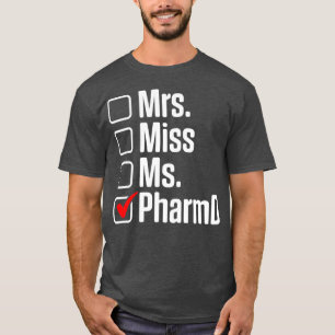 PharmD Doktor av apoteksdoktor Studenten pro T Shirt