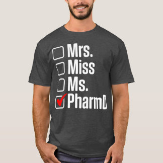 PharmD Doktor av apoteksdoktor Studenten pro T Shirt