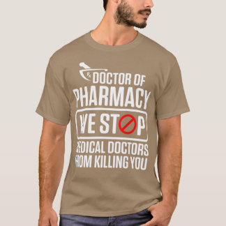 PharmD Doktor of Pharmacy Medical Doktorate Gradua T Shirt