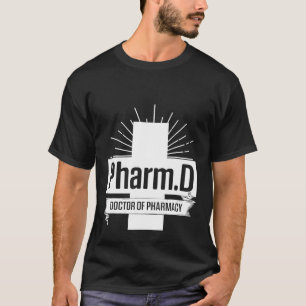 PharmD Doktor of Pharmacy PharmD Doktorat Graduat T Shirt