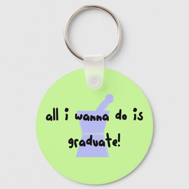 PharmD (Pharmacy Student) "Wanna Student" Nyckelring (Framsida)