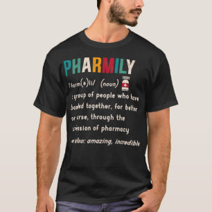 Pharmily Pharmacy Squad Pharmacist Licensed Druggi T Shirt