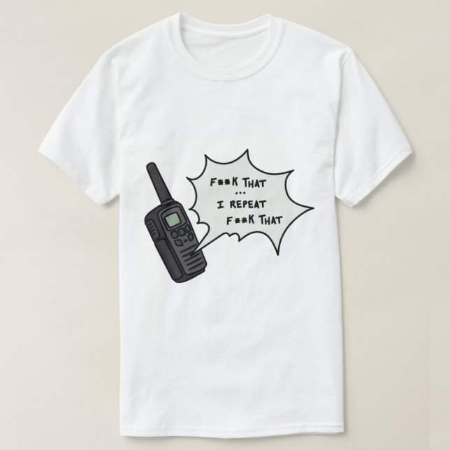 Phasmophobia F That Walkie Talkie T Shirt (Design framsida)