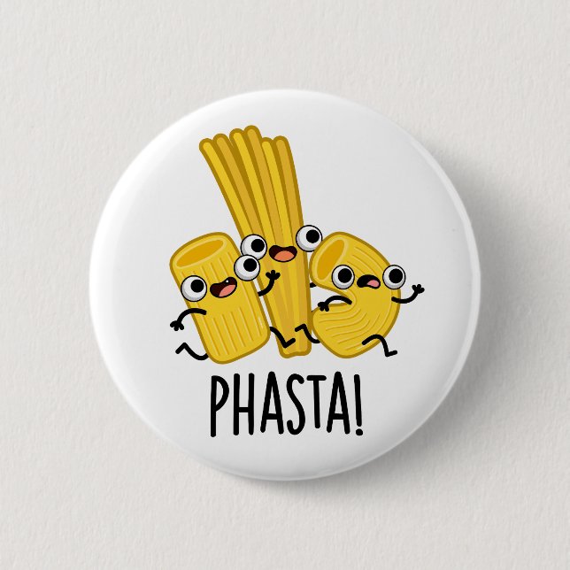 Phasta Funny Fast Pasta Pun Knapp (Framsida)