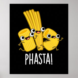 Phasta Funny Fast Pasta Pun Mörk BG Poster