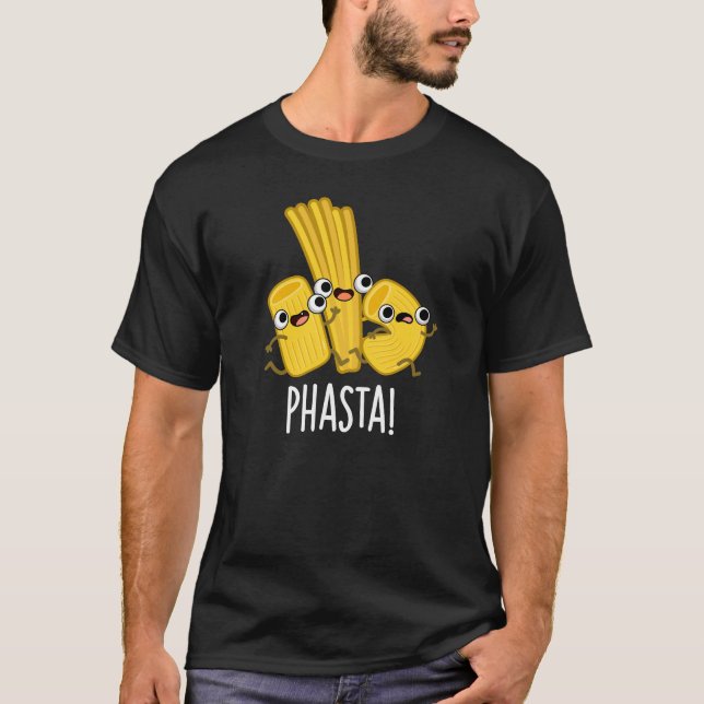 Phasta Funny Fast Pasta Pun Mörk BG T Shirt (Framsida)