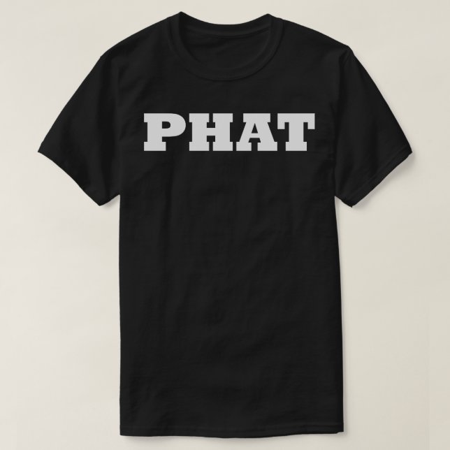 Phat T Shirt (Design framsida)