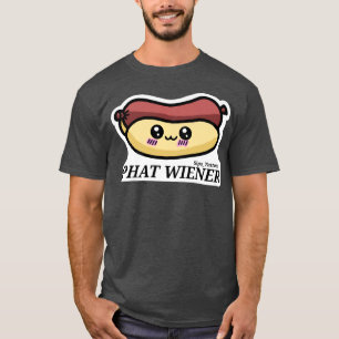Phat Wiener T Shirt