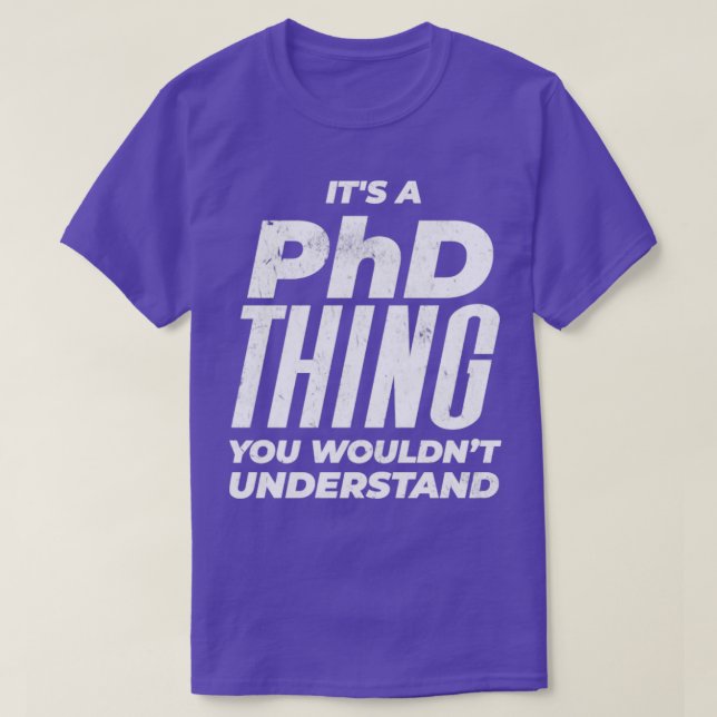 Phd Distress-design T Shirt (Design framsida)