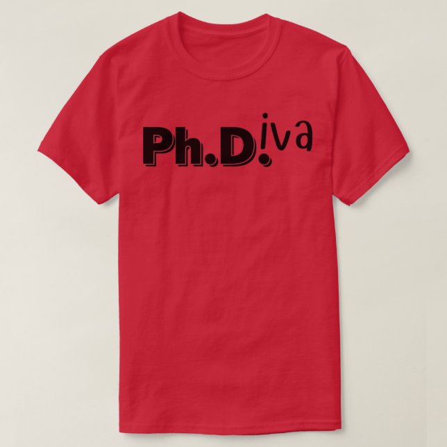 PHD Doctor Of Philosophy Funny Gift 17 T Shirt (Design framsida)