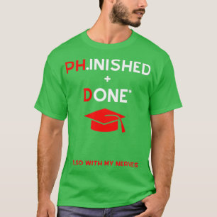 Phd Doctorate-gradens roliga citatteminne T Shirt